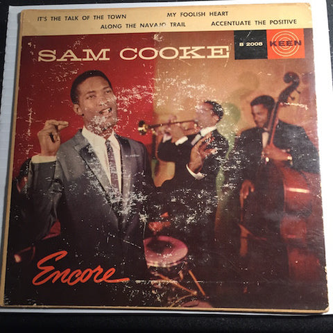 Sam Cooke - Encore EP - It's The Talk Of The Town b/w Along The Navajo Trail b/w My Foolish Heart - Accentuate The Positive - Keen #2008 - Soul