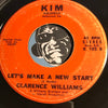 Clarence Williams - Every Lover Have A Heartache b/w Let's Make A New Start - Kim #102 - Soul