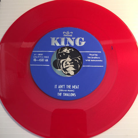 Swallows - It Ain't The Meat b/w Eternally - King #4501 - Colored Vinyl - Doowop Reissues