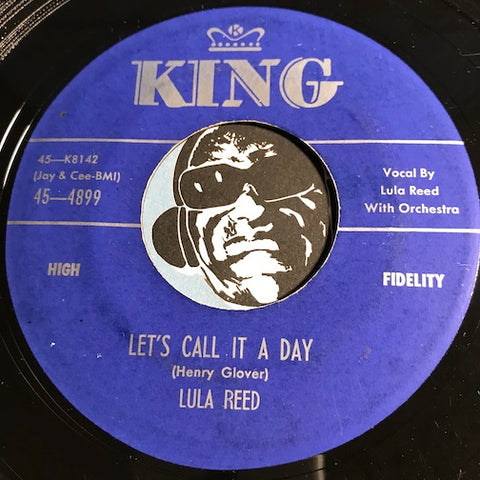 Lula Reed - Let's Call It A Day b/w I'll Drown In My Tears - King #4899 - R&B