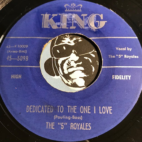 5 Royales - Dedicated To The One I Love b/w Don't Be Ashamed - King #5098 - Doowop - R&B Rocker