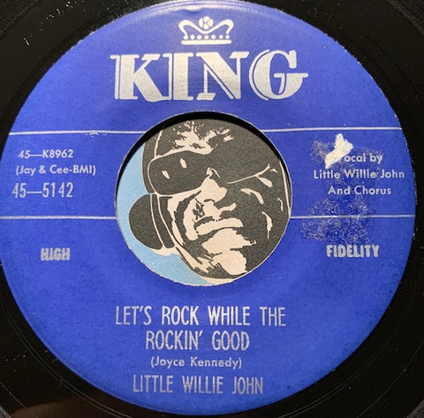 Little Willie John - Let's Rock While The Rockin Good  b/w You're A Sweetheart - King #5142 - R&B