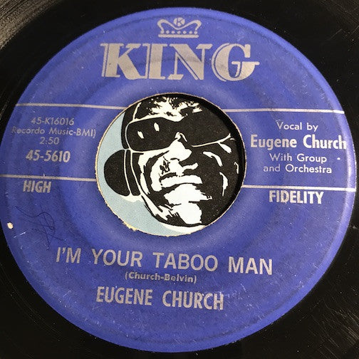 Eugene Church - I'm Your Taboo Man b/w Light Of The Moon - King #5610 - R&B Soul