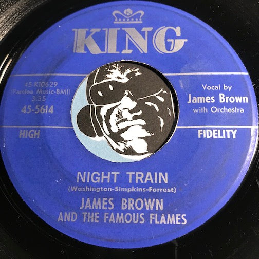 James Brown & Famous Flames - Night Train b/w Why Does Everything Happen To Me - King #5614 - R&B Soul - Funk