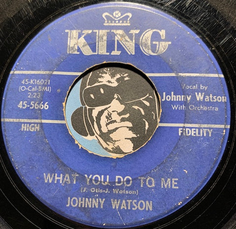 Johnny Watson - What You Do To Me b/w Sweet Lovin Mama - King #5666 -  R&B Soul