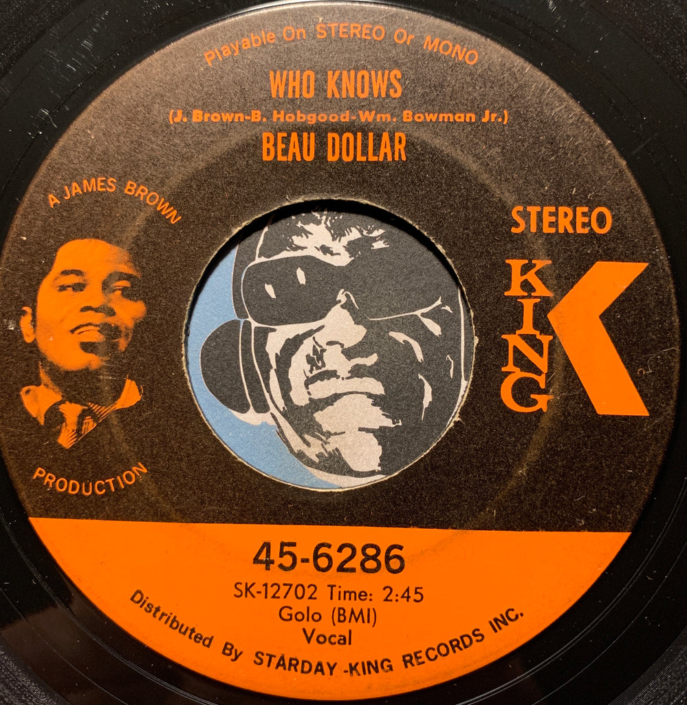 Beau Dollar - Who Knows b/w (I Wanna Go) Where The Soul Trees Grow - King #6286 - Funk
