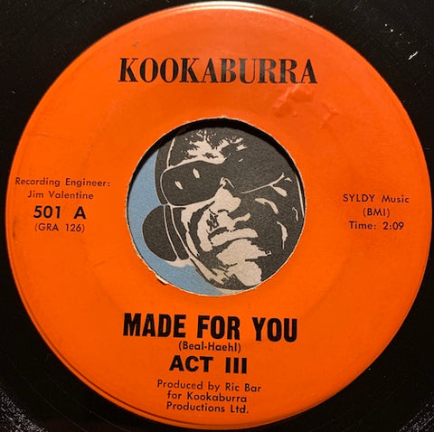 Act III - Made For You b/w M.F.Y - Kookaburra #501 - Garage Rock - Psych Rock