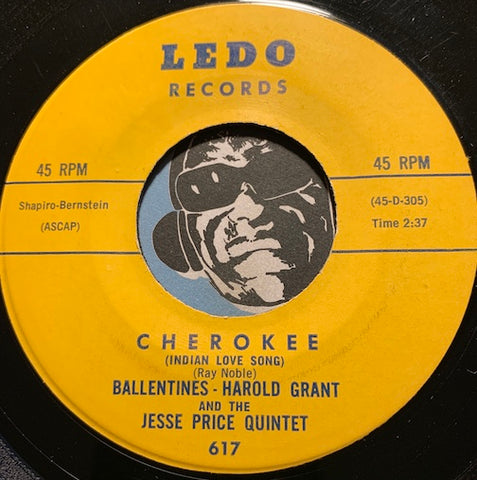 Ballentines - Harold Grant - Cherokee (Indian Love Song) b/w That's All - Ledo #617 - Jazz