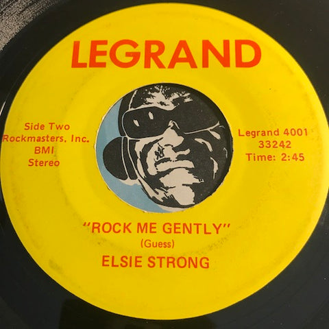 Elsie Strong - Rock Me Gently b/w I'm The Real Thing - Legrand #4001 - Northern Soul - Funk