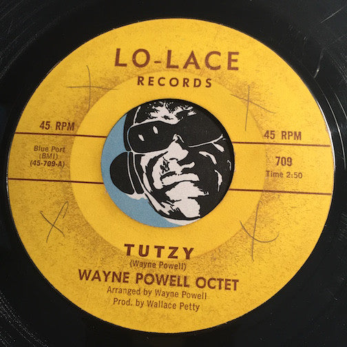 Wayne Powell - Tutzy b/w Moore Blues - Lo-Lace #709 - Jazz Mod