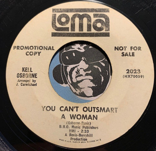 Kell Osborne - You Can't Outsmart A Woman b/w That's What Happening - Loma #2023 - Northern Soul