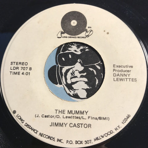 Jimmy Castor - The Mummy b/w Godzilla - Long Distance #707 - Funk