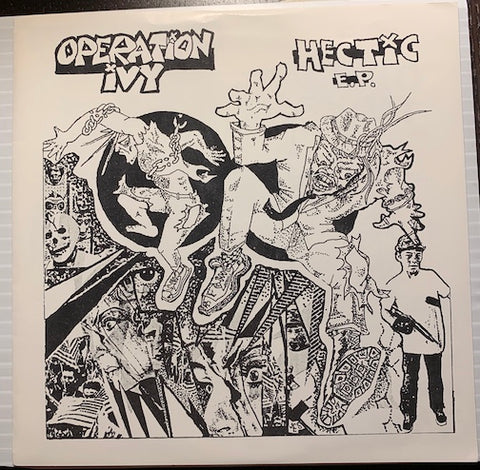 Operation Ivy - Hectic EP - Junkie's Runnin Dry - Here We Go Again - Hoboken b/w Yellin In My Ear - Sleep Long - Healthy Body - Lookout #3 - Punk - Reggae