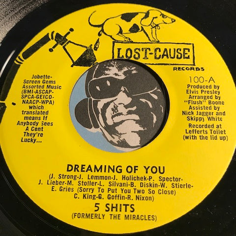 5 Shits - Dreaming Of You b/w Let Me Tell You - Lost Cause #100 - Doowop