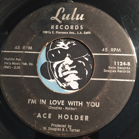 Ace Holder - I'm In Love With You b/w Encourage Me Baby - Lulu #1124 - Blues - Soul