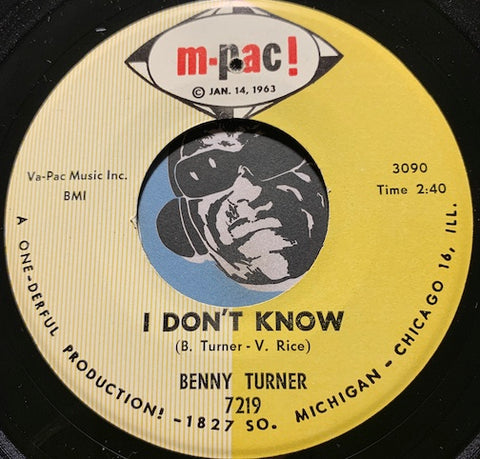 Benny Turner - I Don't Know b/w Good To Me - M-Pac #7219 - R&B Soul