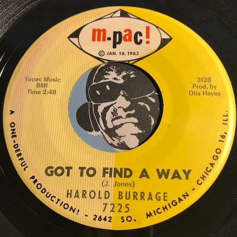 Harold Burrage - Got To Find A Way b/w How You Fix Your Mouth To Say What You Say - M-Pac #7225 - R&B Soul