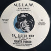 Juanita Parker - Can't Find A Way Out b/w Oh Sister Why (Did They Hurt You So) - M.S.I.A.W. #101 - Gospel Soul