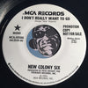 New Colony Six - I Don't Really Want To Go b/w same - MCA #40288 - Rock n Roll