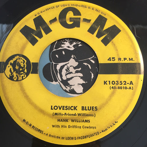 Hank Williams - Lovesick Blues b/w Never Again (Will I Knock On Your Door) - MGM #10352 - Country