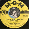 Hank Williams - Faded Love And Winter Roses b/w Please Don't Let Me Love You - MGM #11928 - Country