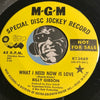 Billy Gibson - What I Need Now Is Love b/w You Got It I Want It - MGM #13469 - Northern Soul
