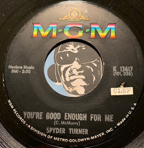 Spyder Turner - You're Good Enough For Me b/w Stand By Me - MGM #13617 - Northern Soul