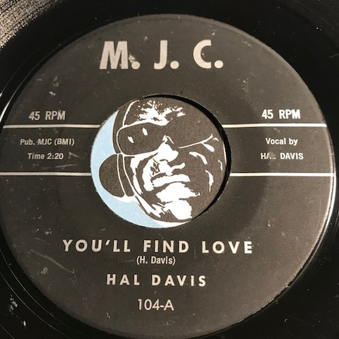 Hal Davis - You'll Find Love b/w I'll Tell It - M.J.C. #104 - Doowop - R&B