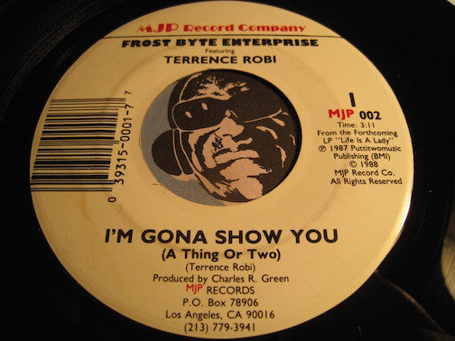 Terrence Robi - I'm Gona Show You ( A Thing Or Two) b/w I'm Dreaming - MJP #002 - Modern Soul