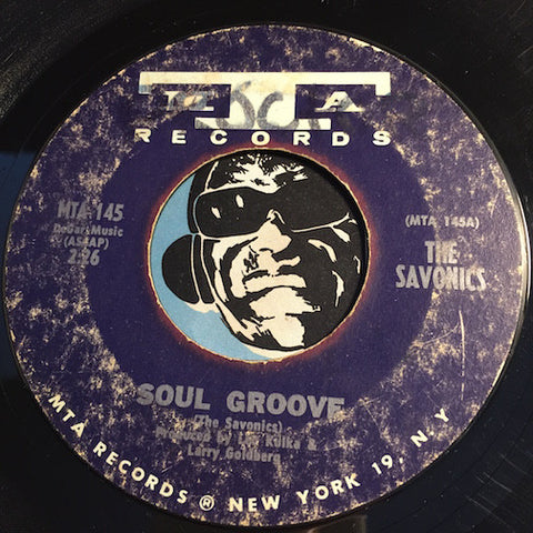 Savonics - Soul Groove b/w I Had A Girl - MTA #145 - Funk - Sweet Soul