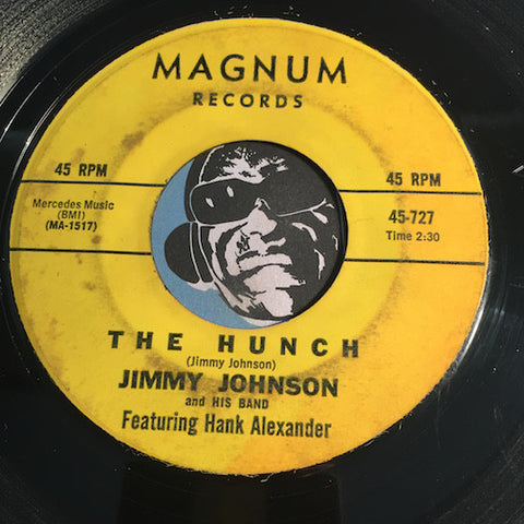 Jimmy Johnson feat. Hank Alexander - The Hunch b/w Forgive Me - Magnum #727 - R&B - Northern Soul