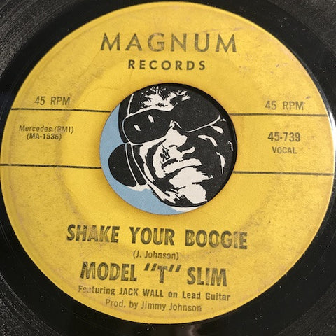 Model T Slim - Shake Your Boogie b/w Jackson Tennessee - Magnum #739 - Rockabilly - Blues - R&B Blues