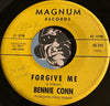 Bennie Conn - Forgive Me b/w I'm So Glad To Be Back Home - Magnum #741 - R&B
