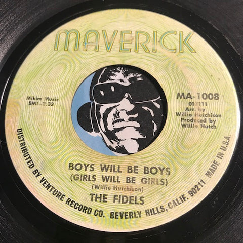 Fidels - Boys Will Be Boys (Girls Will Be Girls) b/w I Want To Thank You - Maverick #1008 - Northern Soul