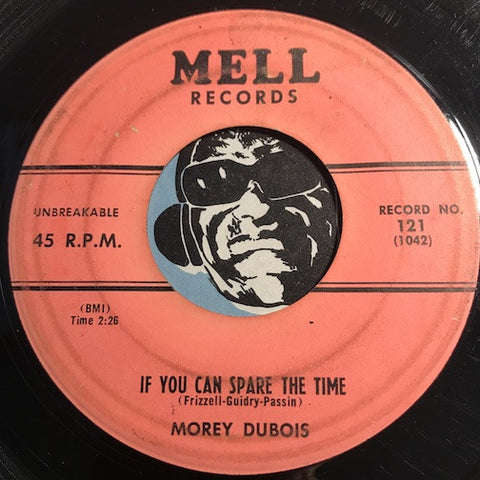 Morey Dubois - If You Can Spare The Time b/w Am I Losing You – Mell #121 - Rockabilly