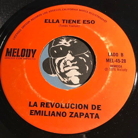 La Revolucion De Emiliano Zapata - Ella Tiene Eso b/w Llorando Por Los Dos - Melody #28 - Latin - Chicano Soul - Funk