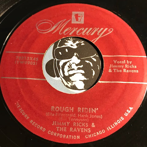 Jimmy Ricks & Ravens - Rough Ridin b/w Who'll Be The Fool - Mercury #70213 - Doowop