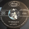 Ben Hewitt - You Break Me Up b/w I Ain't Givin Up Nothin - Mercury #71413 - Rockabilly