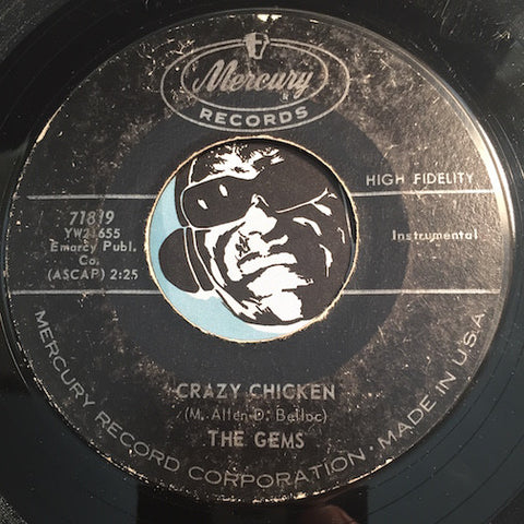 Gems - Crazy Chicken b/w Hippy Dippy - Mercury #71819 - Rock n Roll