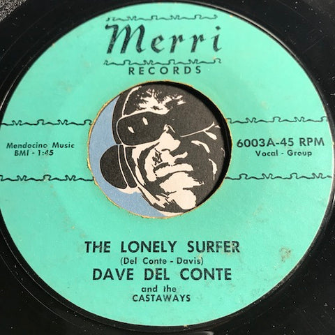 Dave Del Conte - The Lonely Surfer b/w Don't Cry - Merri #6003 - Surf