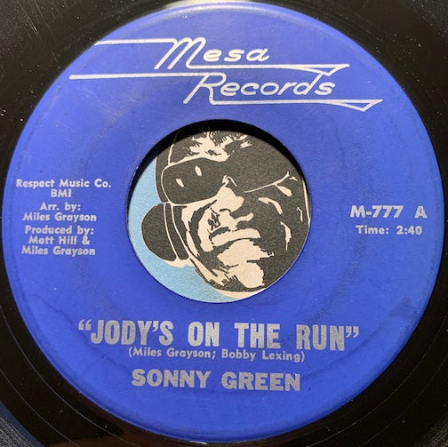 Sonny Green - Jody's On The Run b/w If You Want Me to Keep On Loving You - Mesa #777 - Funk