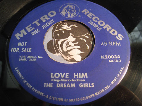 Dream Girls - Love Him b/w Heartaches - Metro #20034 - Doowop