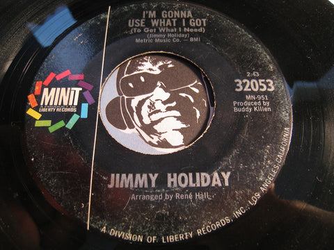 Jimmy Holiday - I'm Gonna Use What I Got (To Get What I Need) b/w I Found A New Love - Minit #32053 - R&B Soul