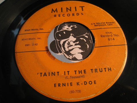 Ernie K Doe - Taint It The Truth b/w Hello My Lover - Minit #614 - R&B Soul