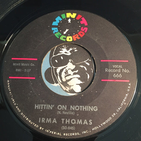 Irma Thomas - Hittin On Nothing b/w Ruler Of My Heart - Minit #666 - R&B Soul