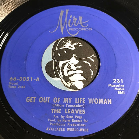 Leaves - Get Out Of My Life Woman b/w Girl From The East - Mira #231 - Garage Rock