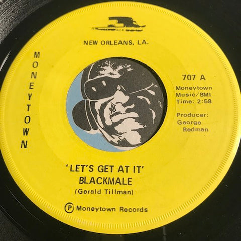 Blackmale - Let's Get At It b/w Be For Real - Moneytown #707 - Funk