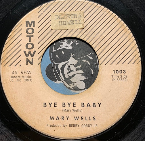 Mary Wells - Bye Bye Baby b/w Please Forgive Me - Motown #1003 - Motown