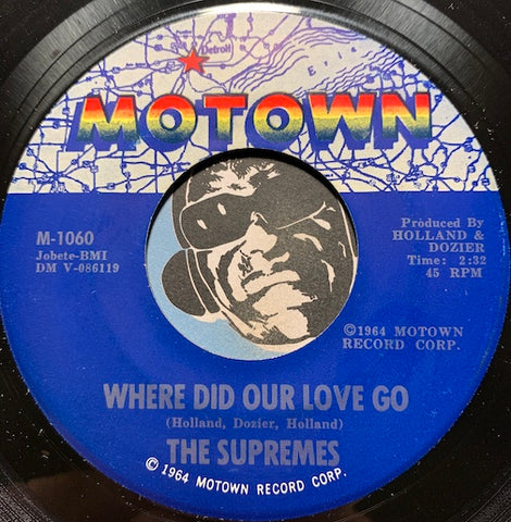 Supremes - Where Did Our Love Go b/w He Means The World To Me - Motown #1060 - Motown - R&B Soul