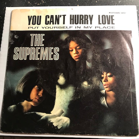 Supremes - You Can't Hurry Love b/w Put Yourself In My Place - Motown #1097 - Motown - Northern Soul